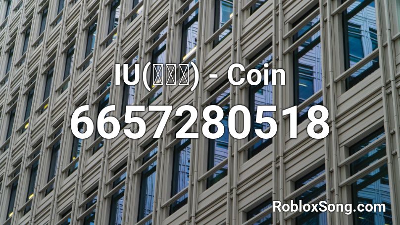 IU(아이유) - Coin Roblox ID
