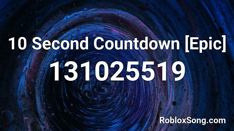 10 Second Countdown [Epic] Roblox ID
