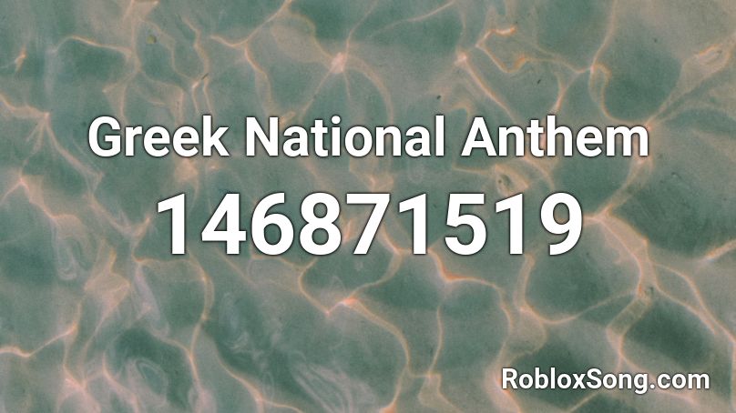 Greek National Anthem Roblox ID