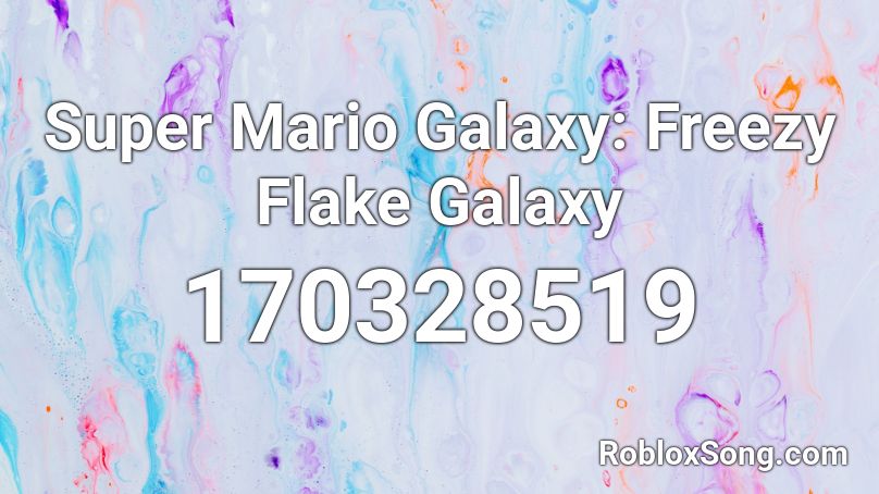 Super Mario Galaxy: Freezy Flake Galaxy Roblox ID