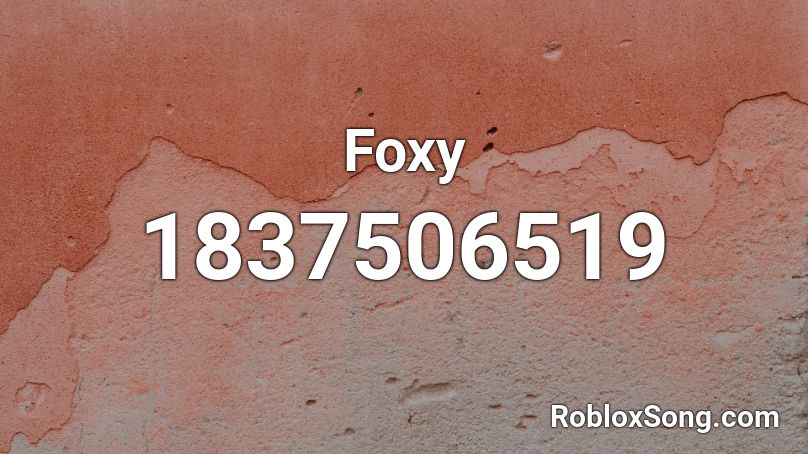 Foxy Roblox ID