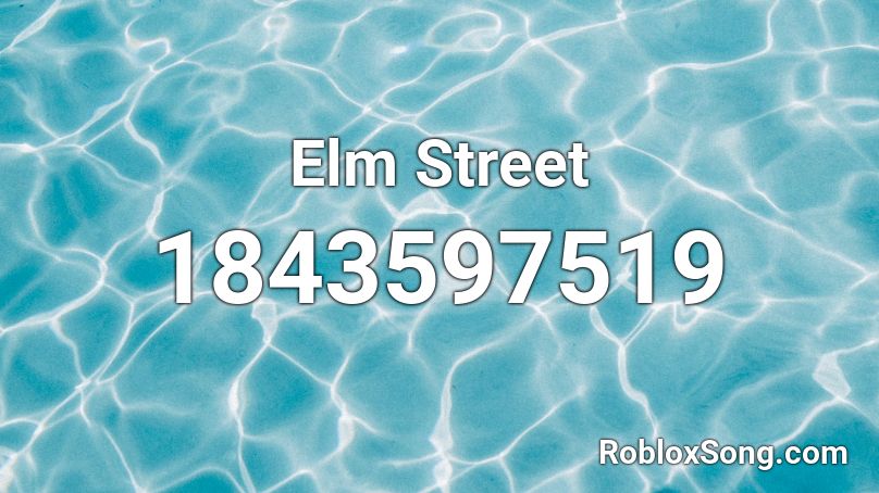 Elm Street Roblox ID
