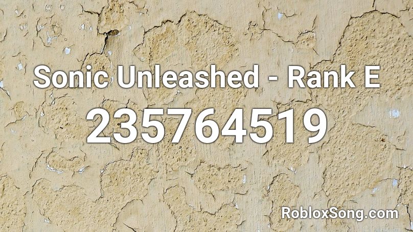 Sonic Unleashed - Rank E Roblox ID