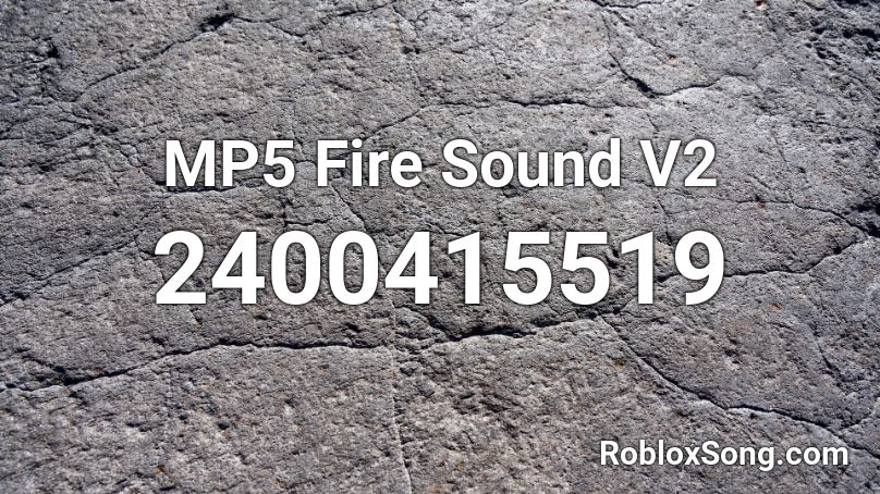 MP5 Fire Sound V2 Roblox ID