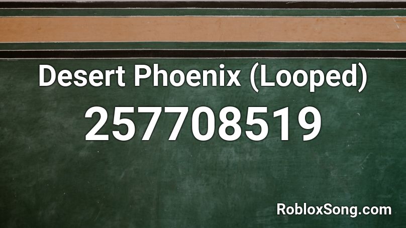 Desert Phoenix (Looped) Roblox ID