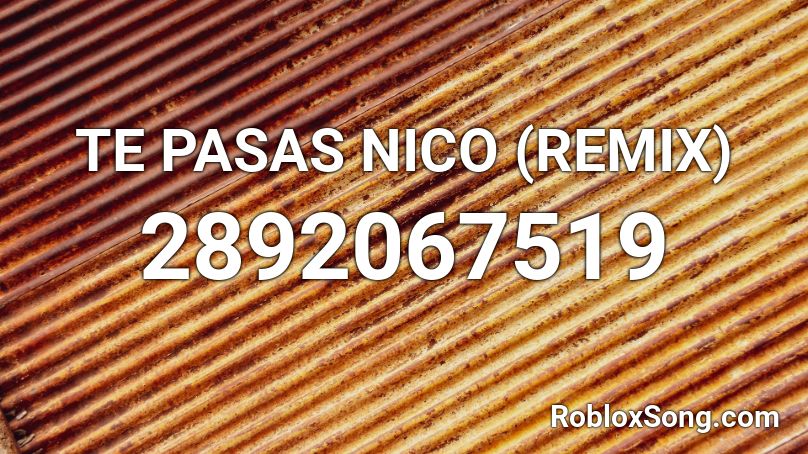 Te Pasas Nico Remix Vs Fabuloso - pony salvaje remix id roblox