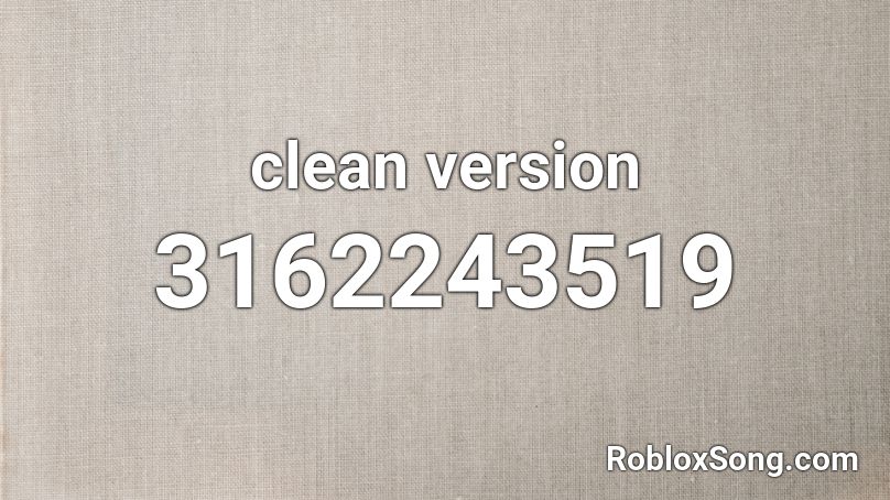 clean version Roblox ID