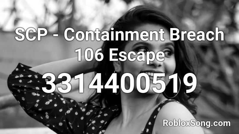 Scp Containment Breach 106 Escape Roblox Id Roblox Music Codes - containment breach roblox how to escape