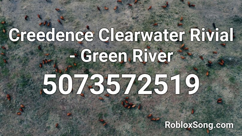 Creedence Clearwater Rivial - Green River Roblox ID