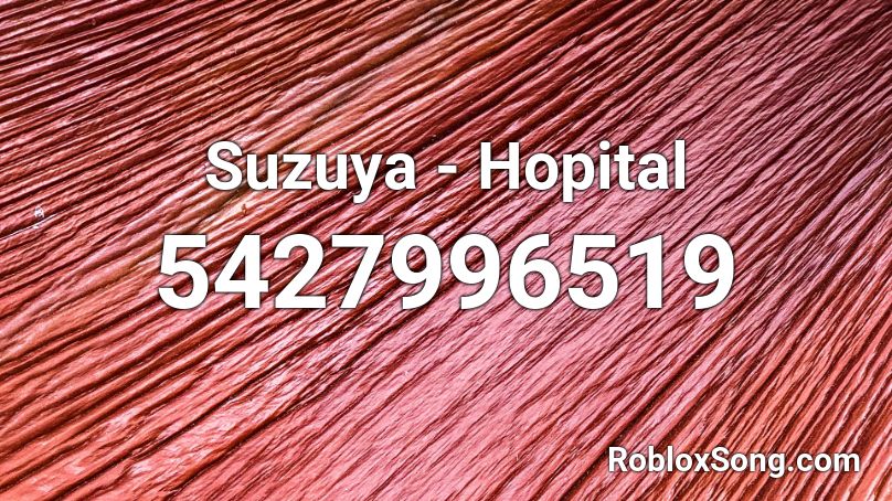 Suzuya - Hopital Roblox ID
