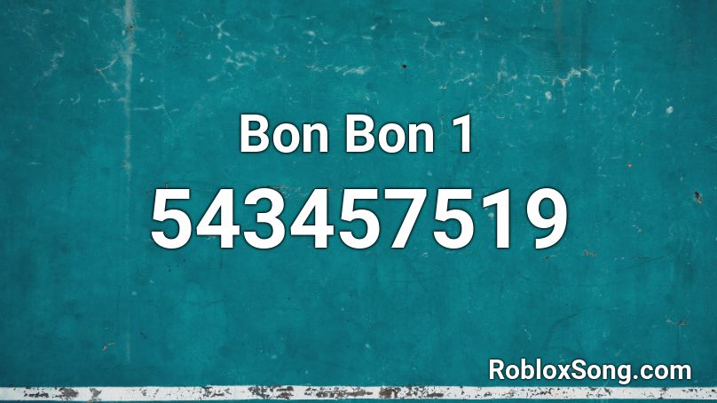 Bon Bon 1 Roblox ID