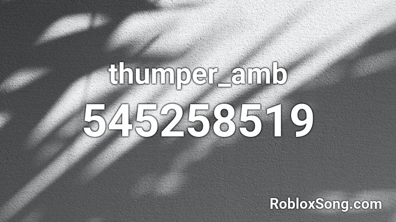 thumper_amb Roblox ID