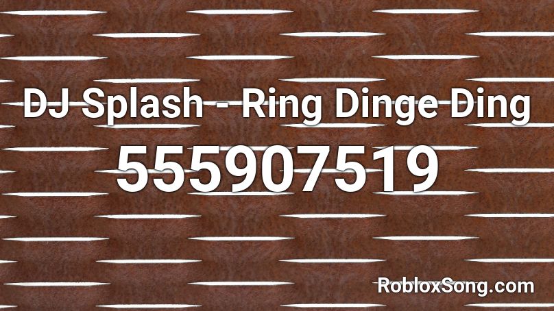 DJ Splash - Ring Dinge Ding ID - Roblox codes