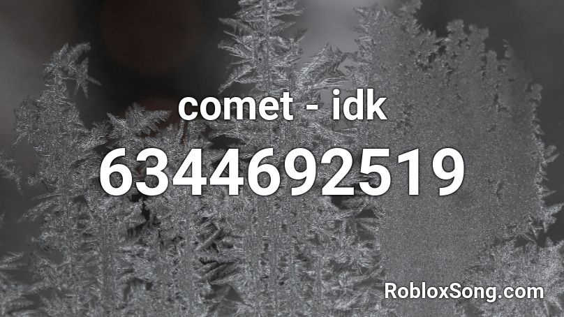 comet - idk Roblox ID