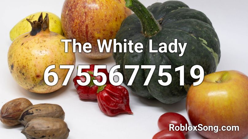 The White Lady Roblox ID