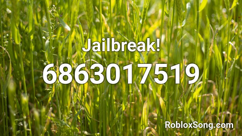 Jailbreak! Roblox ID