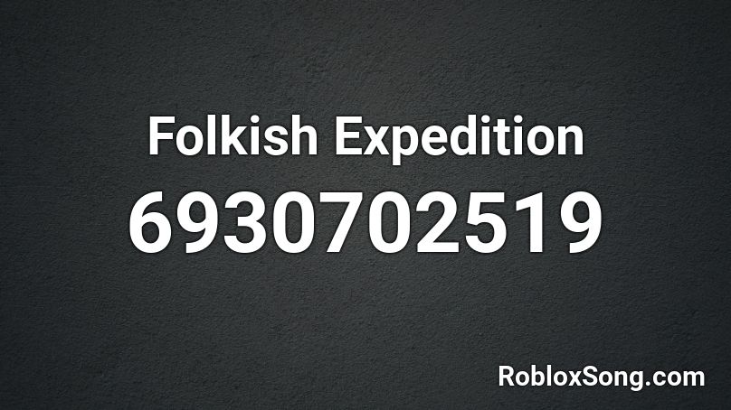 Folkish Expedition Roblox ID