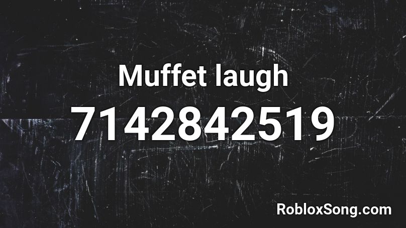 Muffet laugh Roblox ID