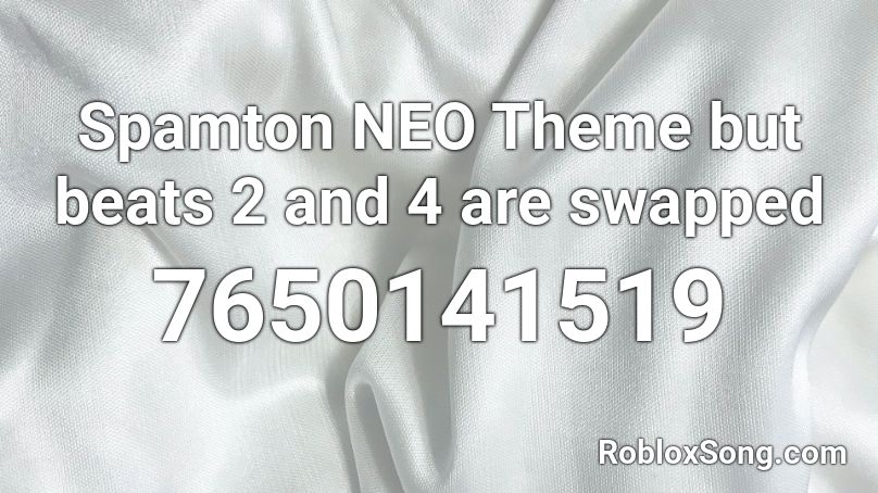 Spamton NEO Theme but beats 2 and 4 are swapped Roblox ID