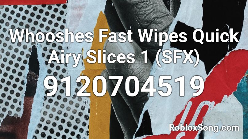 Whooshes Fast Wipes Quick Airy Slices 1 (SFX) Roblox ID