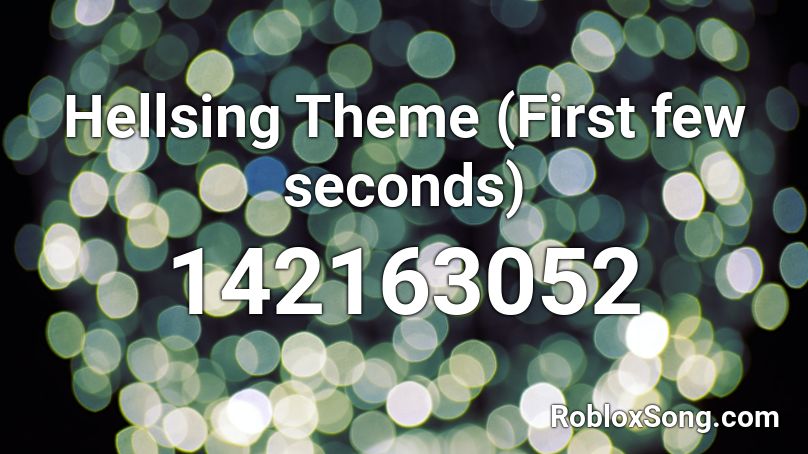 Hellsing Theme (First few seconds) Roblox ID
