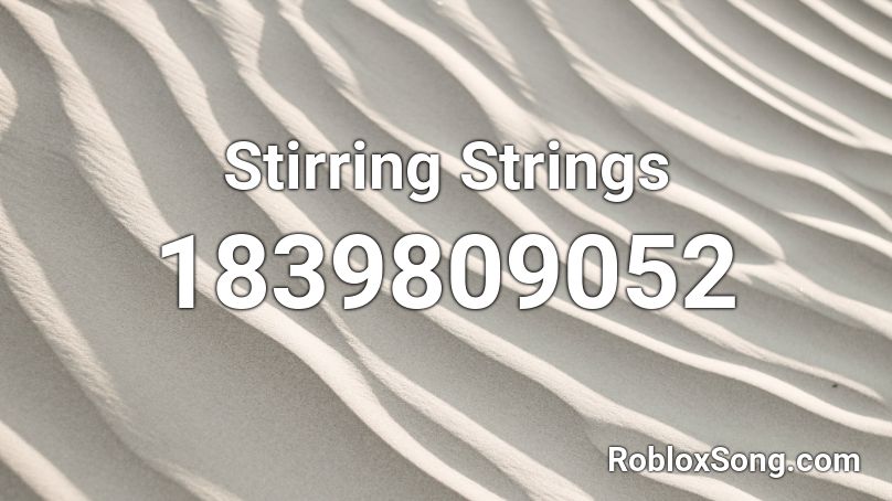 Stirring Strings Roblox ID