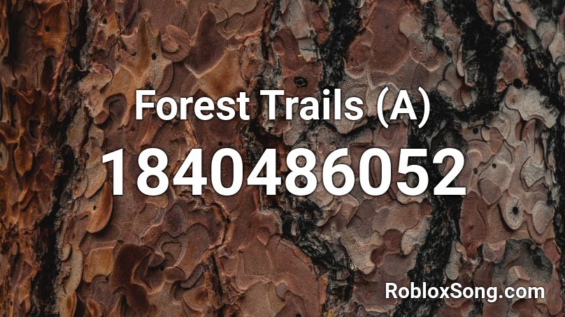 Forest Trails (A) Roblox ID