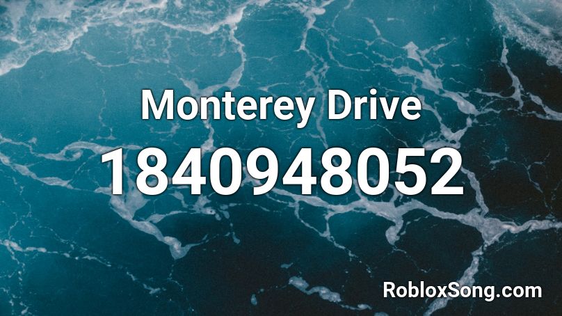 Monterey Drive Roblox ID