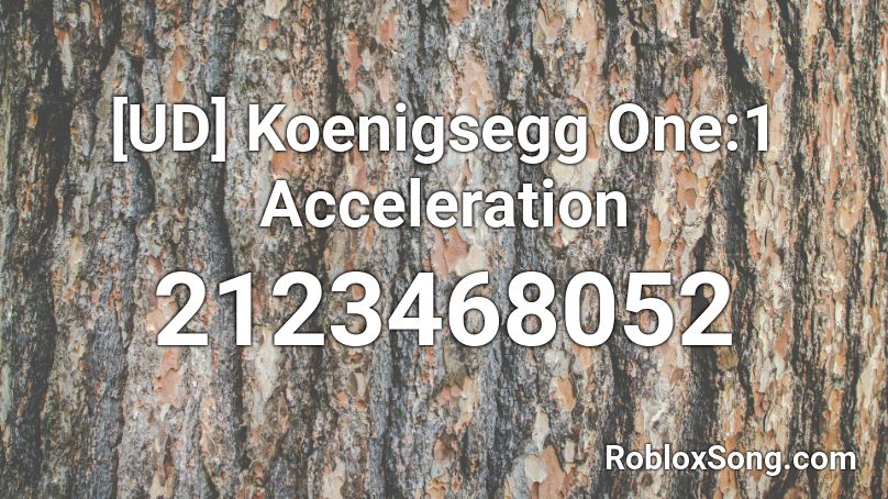 [UD] Koenigsegg One:1 Acceleration Roblox ID