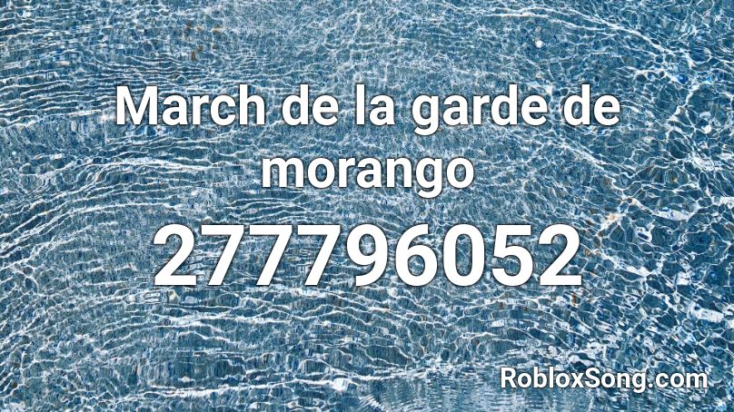 March de la garde de morango Roblox ID