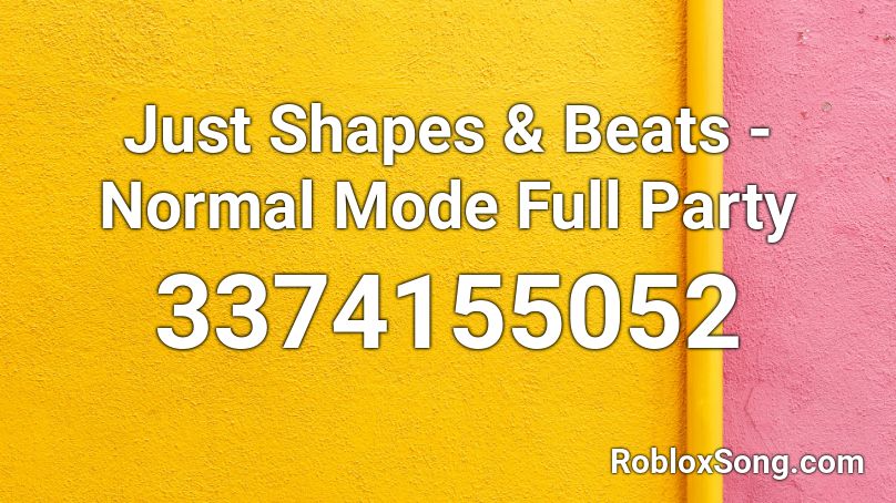 Just Shapes & Beats - Normal Mode Full Party Roblox ID