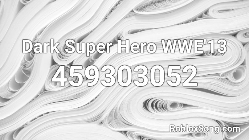 Dark Super Hero WWE'13 Roblox ID