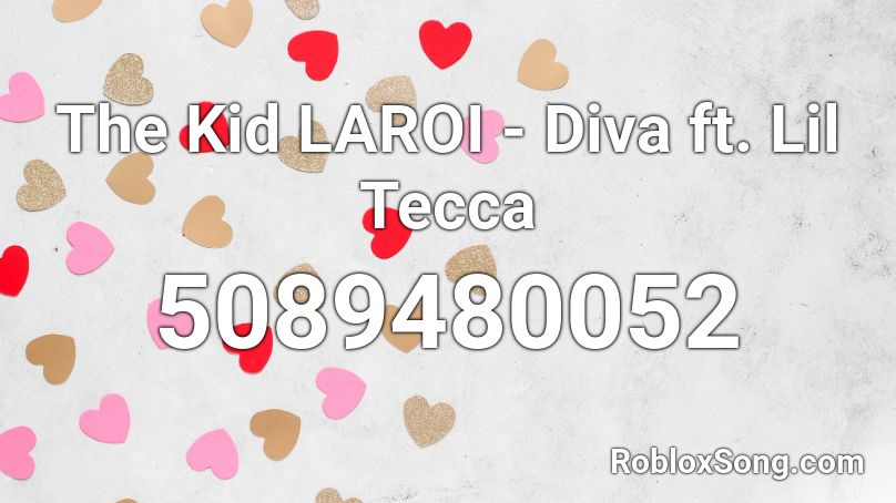 The Kid LAROI - Diva ft. Lil Tecca Roblox ID