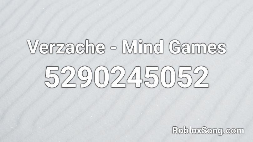Verzache - Mind Games Roblox ID
