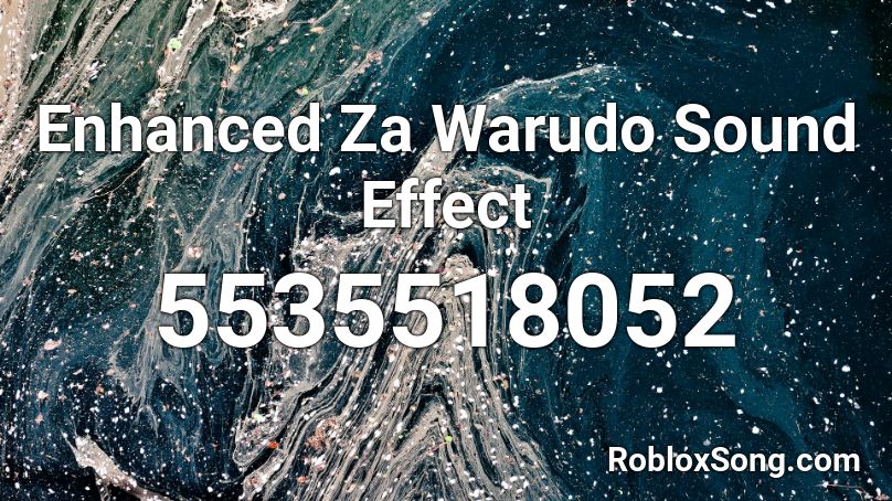 Enhanced Za Warudo Sound Effect Roblox ID