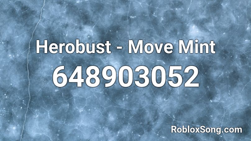 Herobust - Move Mint Roblox ID