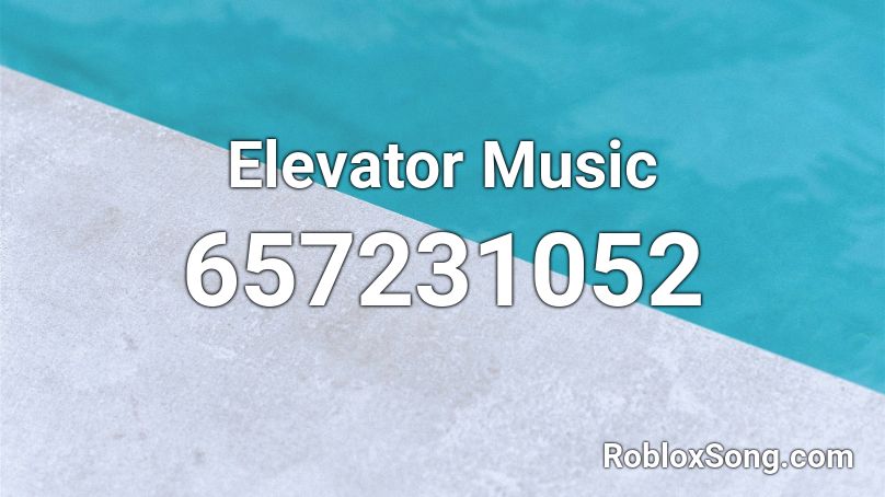Elevator Music Roblox Id Roblox Music Codes - loud elevator music roblox id