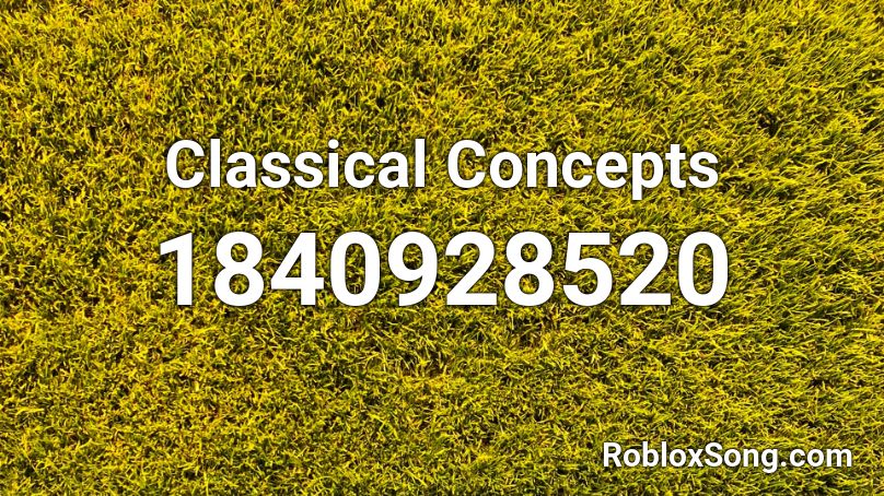 Classical Concepts Roblox ID