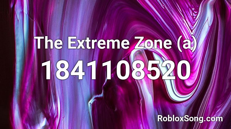 The Extreme Zone (a) Roblox ID
