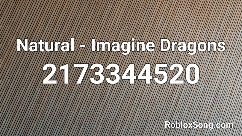 Natural - Imagine Dragons Roblox ID