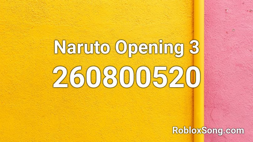 Naruto Opening 3 Roblox ID