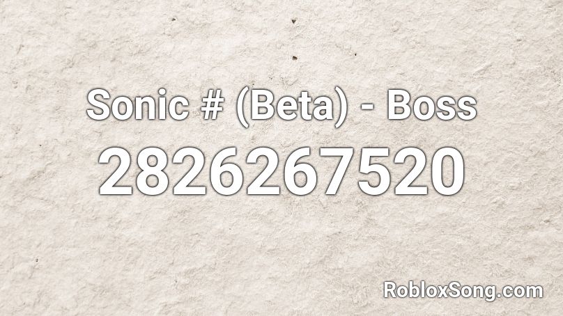 Sonic # (Beta) - Boss Roblox ID