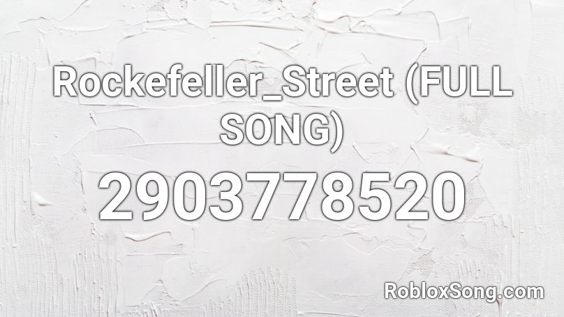 Rockefeller_Street (FULL SONG) Roblox ID