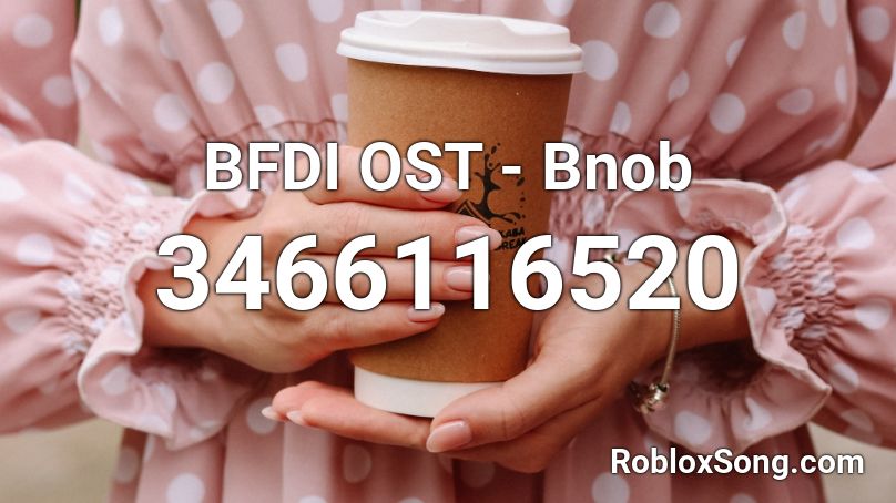 BFDI OST - Bnob Roblox ID