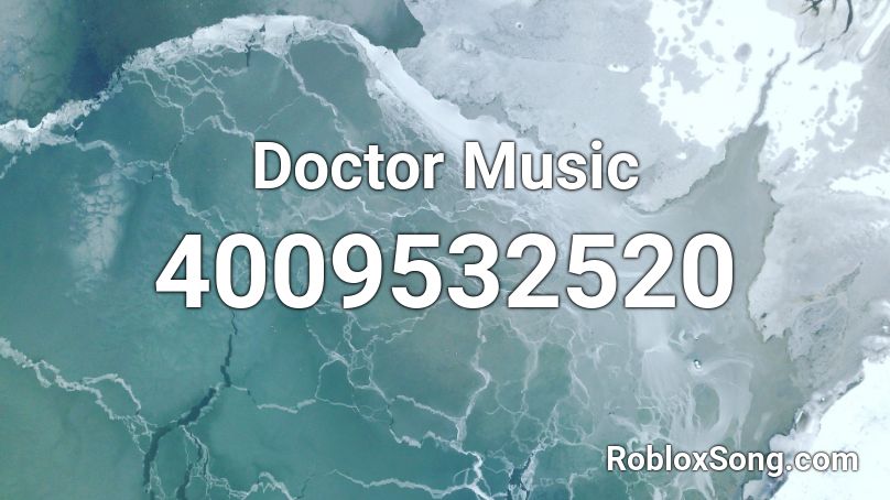 Doctor Music Roblox ID