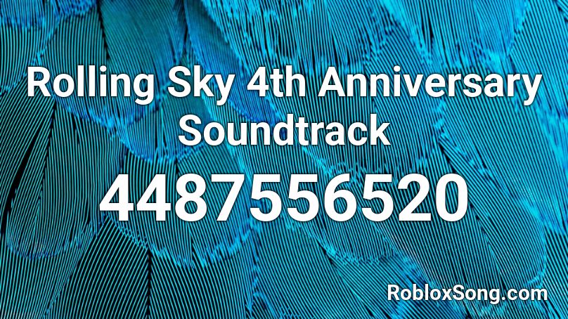 Rolling Sky 4th Anniversary Soundtrack Roblox ID