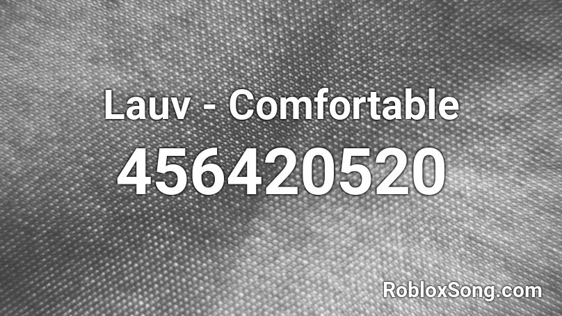 Lauv - Comfortable Roblox ID