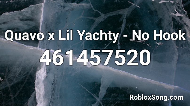 Quavo x Lil Yachty - No Hook Roblox ID