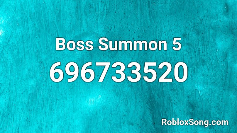 Boss Summon 5 Roblox ID