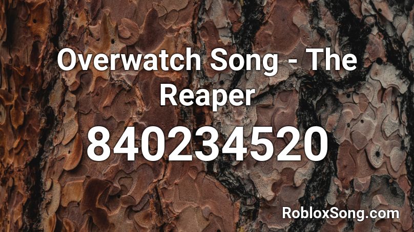 Overwatch Song - The Reaper  Roblox ID